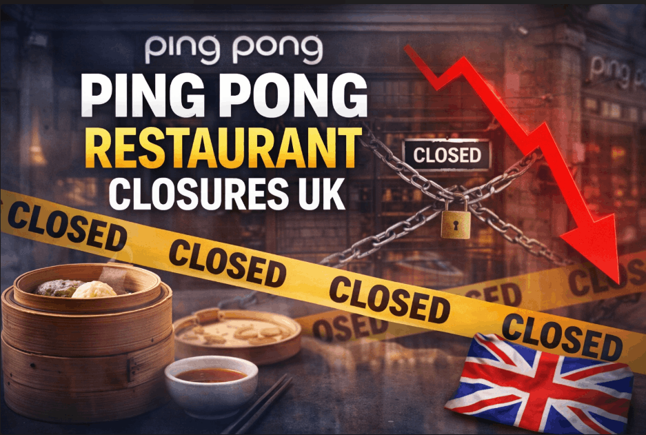 Why Ping Pong Restaurant Closures UK Happened: The Brand Charge, Tipping Act, And 2026 Legacy