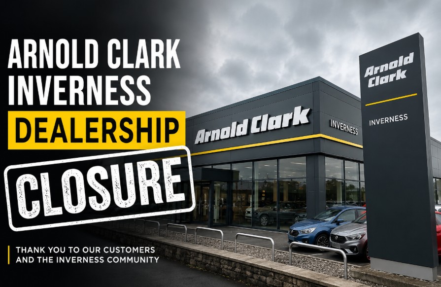 Arnold Clark Inverness Dealership Closure: Guide for Highland Motorists