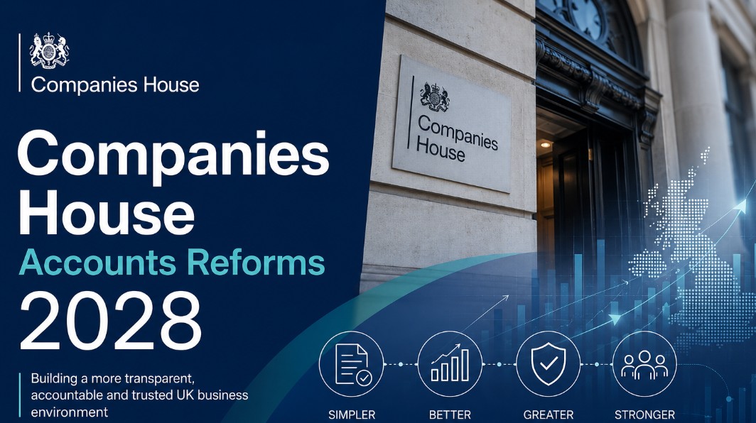 Companies House Accounts Reforms 2028: The Ultimate Preparation Guide for UK Businesses
